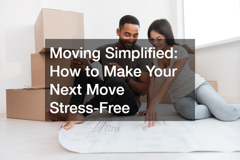 Moving Simplified  How to Make Your Next Move Stress-Free