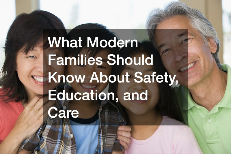 What Modern Families Should Know About Safety, Education, and Care